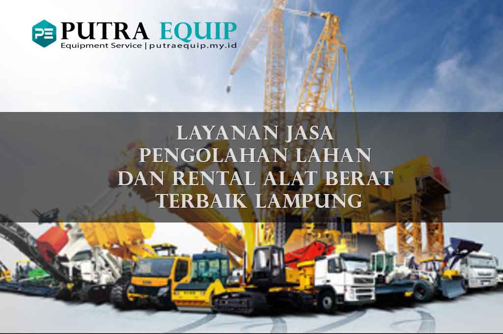 Harga Sewa Excavator Lampung Per Jam Hari Mei 2021 Putra Equip Jasa Rental Terdekat